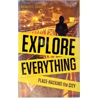 Explore Everything. Place-Hacking The City