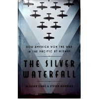 The Silver Waterfall. How America Won The War In The Pacific At Midway