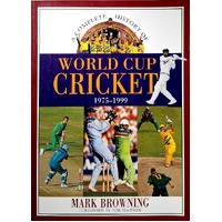 A Complete History Of World Cup Cricket 1975-1999