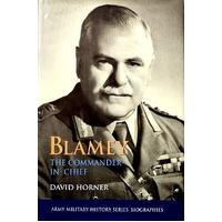 Blamey. The Commander-In-Chief
