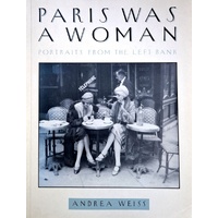 Paris Was A Woman. Portraits From The Left Bank