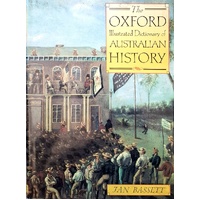 The Oxford Illustrated Dictionary Of Australian History
