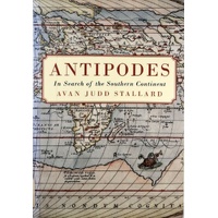Antipodes. In Search Of The Southern Continent