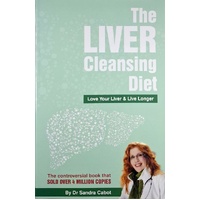 The Liver Cleansing Diet. Love Your Liver And Live Longer