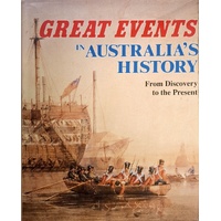 Great Events In Australia's History. From Discovery To The Present