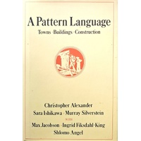 A Pattern Language. Towns, Buildings, Construction
