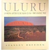Uluru. Looking After Uluru-Kata Tjuta - The Anangu Way