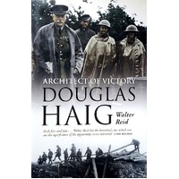 Architect Of Victory. Douglas Haig