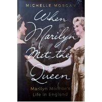 When Marilyn Met The Queen. Marilyn Monroe's Life In England