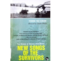 New Songs of the Survivors. The Exodus of Indians from Burma