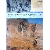Transformations Volume One. Landscape, Colony And Nation