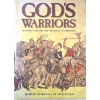 God's Warriors. Crusaders, Saracens And The Battle For Jerusalem
