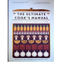 The Ultimate Cook's Manual. Become The Chef You've Always Wanted To Be