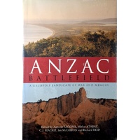 Anzac Battlefield. A Gallipoli Landscape Of War And Memory