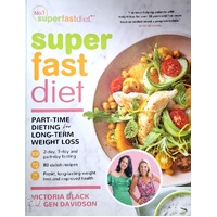 SuperFastDiet. Part-Time Dieting For Long-Term Weight Loss