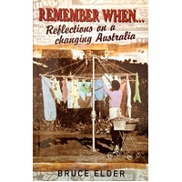 Remember When. Reflections On A Changing Australia