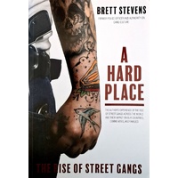 A Hard Place. The Rise Of Street Gangs
