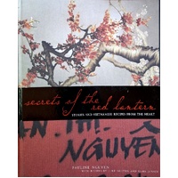 Secrets Of The Red Lantern. Stories And Vietnamese Recipes From The Heart