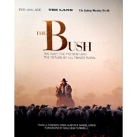 The Bush. The Past, The Present And The Future Of All Things Rural