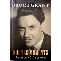 Subtle Moments. Scenes On A Life''s Journey