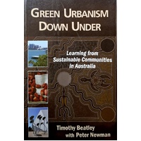 Green Urbanism Down Under. Learning From Sustainable Communities In Australia