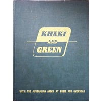 Khaki And Green With The Australian Army At Home And Overseas