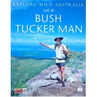 Explore Wild Australia With The Bush Tucker Man