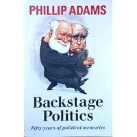 Backstage Politics. Fifty Years Of Political Memories
