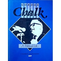 Gordon Chalk. A Political Life