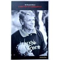 Sir Ronald Wilson. A Matter Of Conscience
