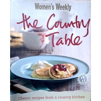 The Country Table. Classic Recipes From A Country Table