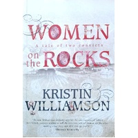 Women On The Rocks. A Tale Of Two Convicts