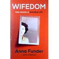 Wifedom. Mrs Orwell's Invisible Life