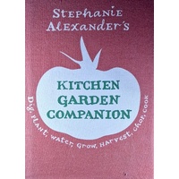Stephanie Alexander's Kitchen Garden Companion