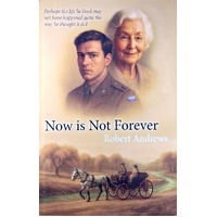 Now Is Not Forever