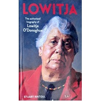 Lowitja. The Authorised Biography Of Lowitja O'Donoghue