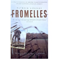 Fromelles. Australia's Darkest Day And The Dramatic Discovery Of Our Fallen World War One Diggers