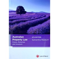 Australian Property Law. Cases, Materials And Analysis