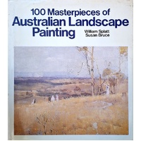 100 Masterpieces Of Australian Landscape Painting