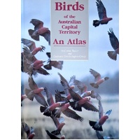 Birds Of The Australian Capital Territory. An Atlas