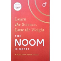The Noom Mindset. Learn The Science, Lose The Weight