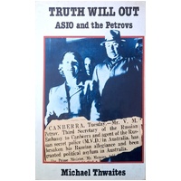 Truth Will Out. Asio And The Petrovs