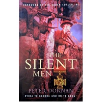 The Silent Men. Syria To Kokoda  And On To Gona