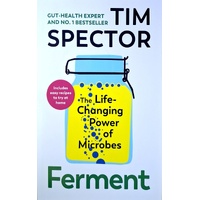 Ferment. The Life-Changing Power Of Microbes