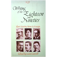 Writing Of The Eighteen Nineties. Short Stories, Verse And Essays