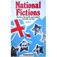 National Fictions. Literature, Film And Construction Of Australian Narrative