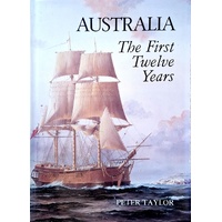 Australia. The First Twelve Years