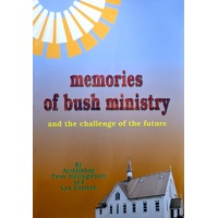 Memories Of A Bush Ministry And The Challenges Of The Future