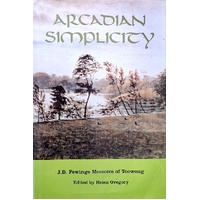 Arcadian Simplicity. J.B. Fewings Memoirs Of Toowong