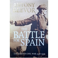 The Battle For Spain. The Spanish Civil War 1936-1939